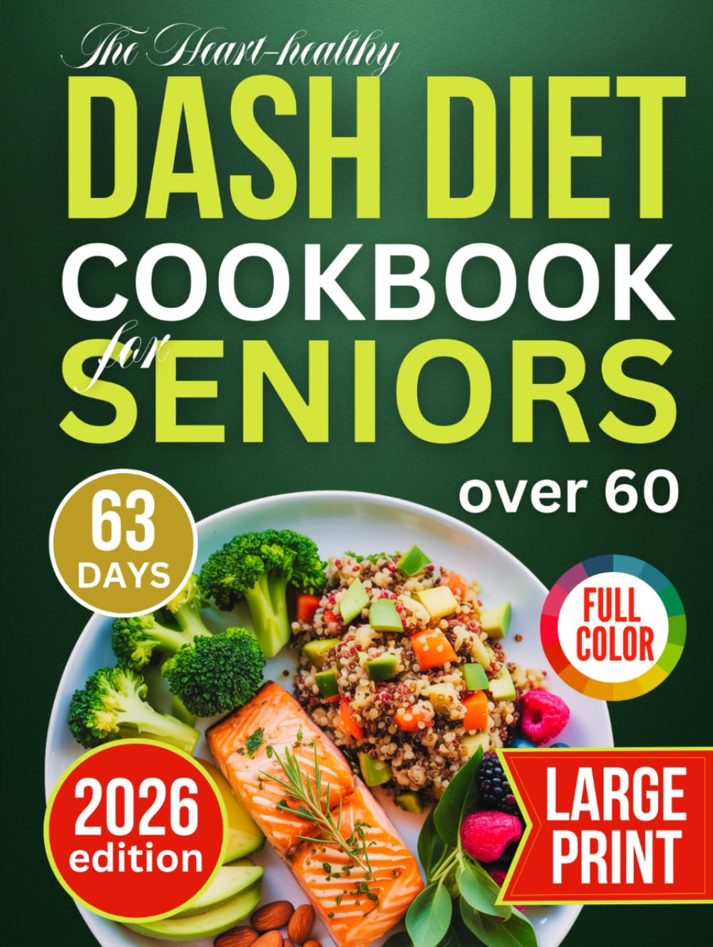 THE HEART - HEALTHY DASH DIET COOKBOOK FOR SENIORS OVER 60