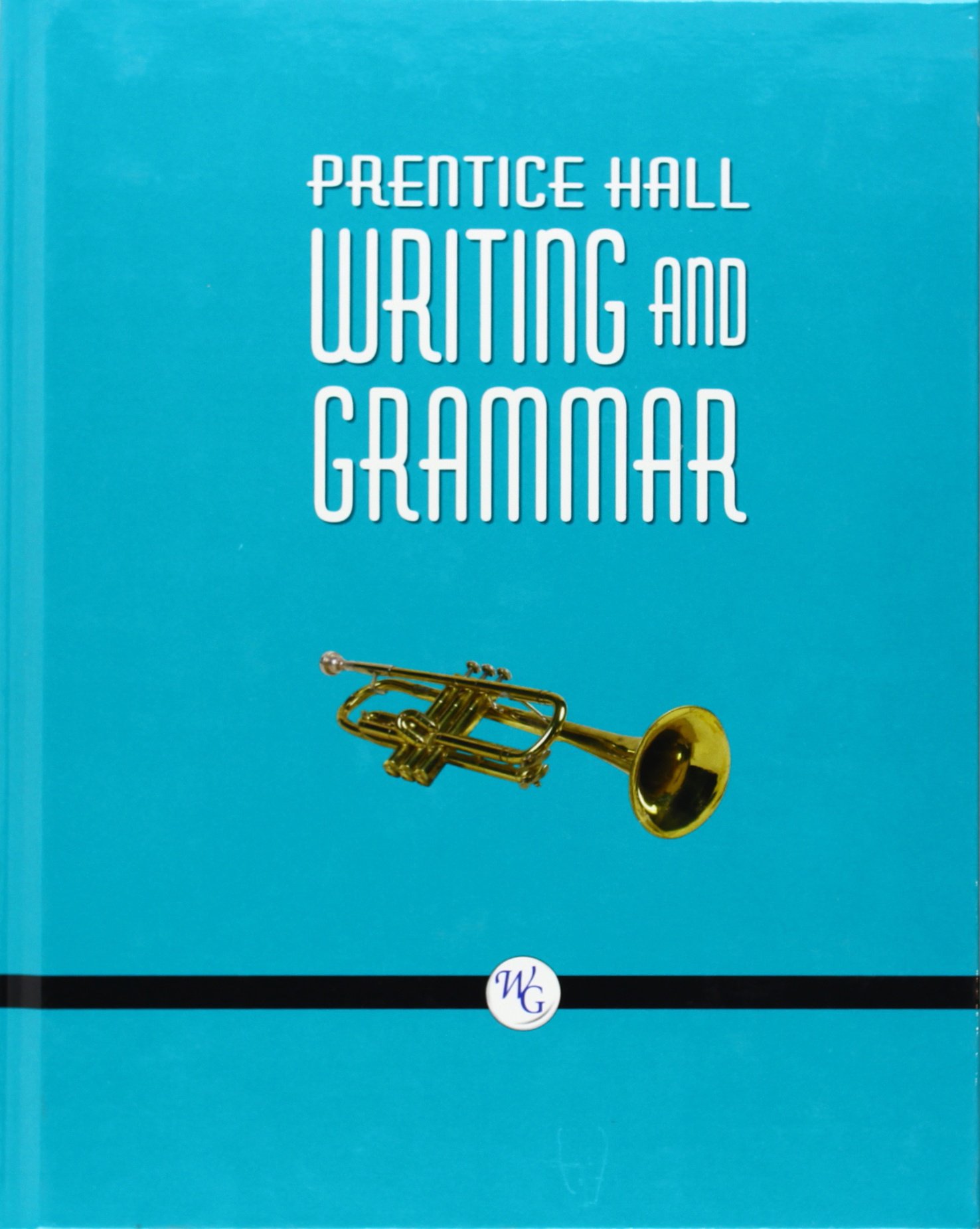 Prentice Hall Writing and Grammar: Grade Nine