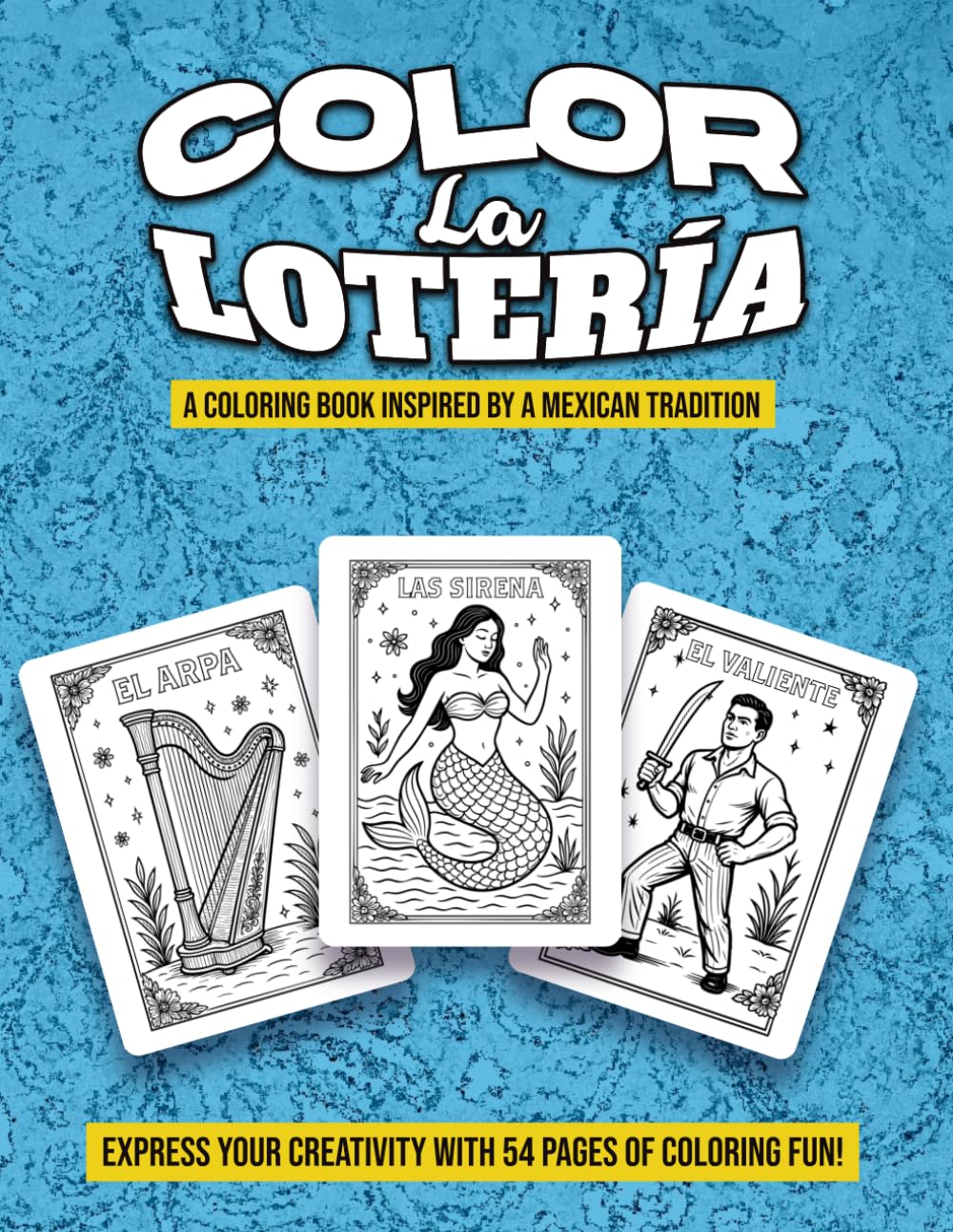 Color La Loteria: A Coloring Book Inspired By A Mexican Tradition