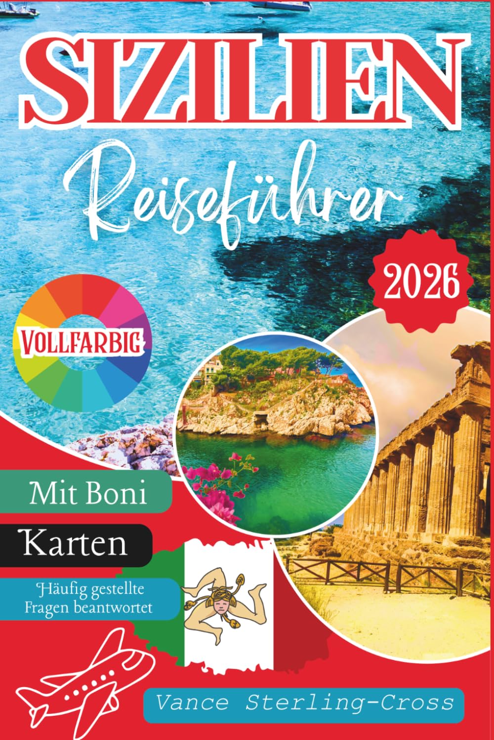 Sizilien Reiseführer 2026: Entdecken Sie antike Ruinen, unberührte Strände und authentische sizilianische Aromen