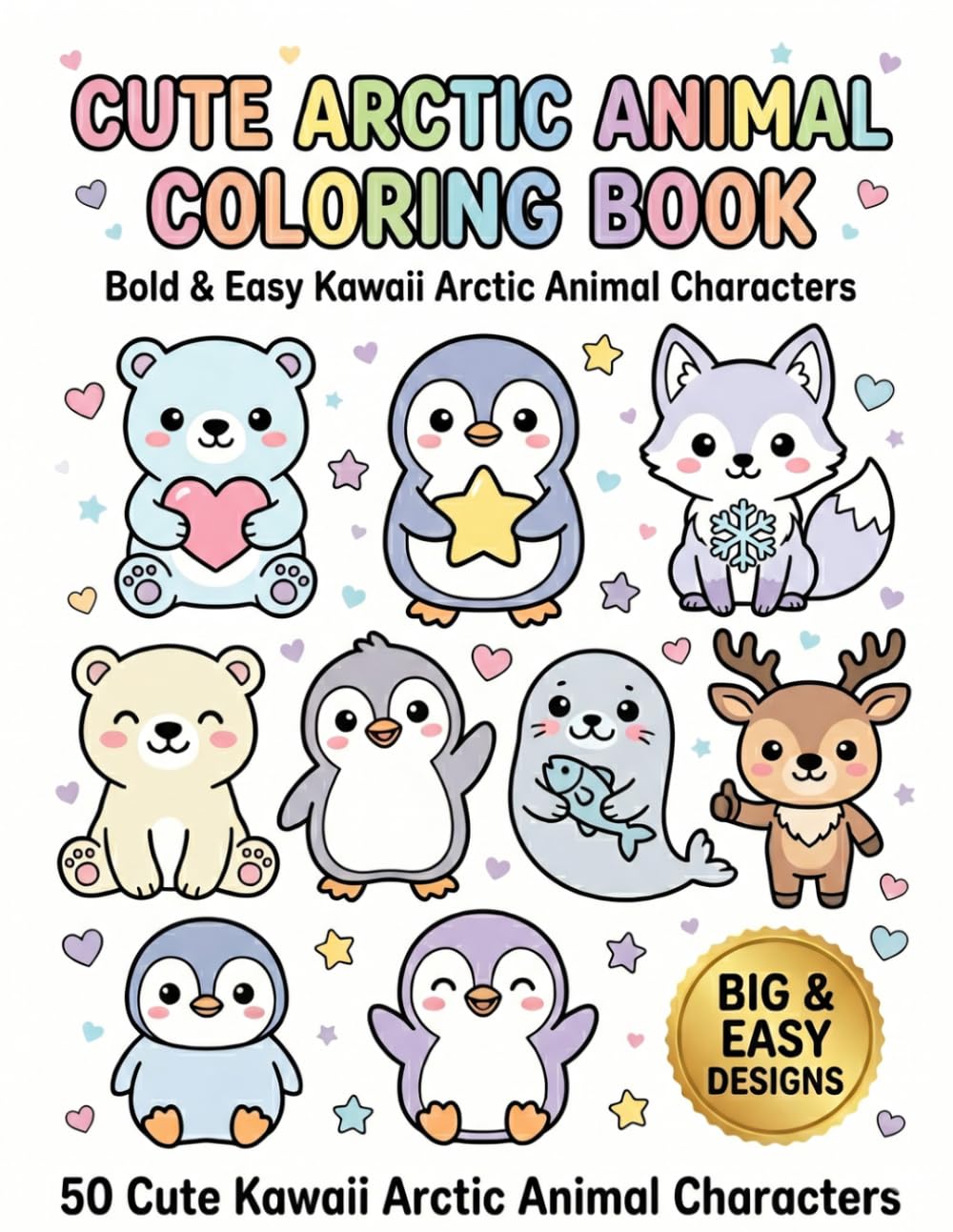 Cute Arctic Animal Coloring Book: Bold & Easy Kawaii Arctic Animal Characters