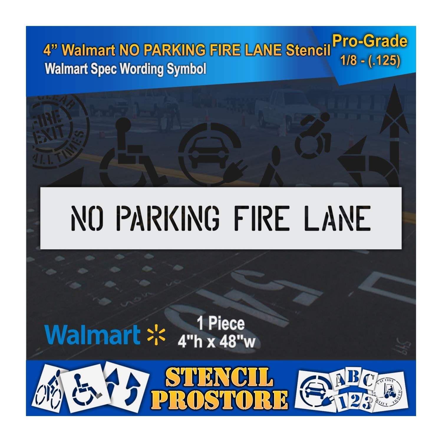 Retail Stencils - Walmart - 4 in NO Parking FIRE Lane Stencil - 48'' x 4'' x 1/16" (63 mil) - Light-Duty