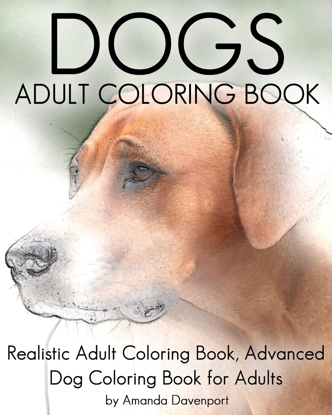 Dogs Adult Coloring Book: Realistic Adult Coloring Book, Advanced Dog Coloring Book for Adults: Volume 4