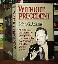 Without Precedent: The Story of the Death of McCarthyism