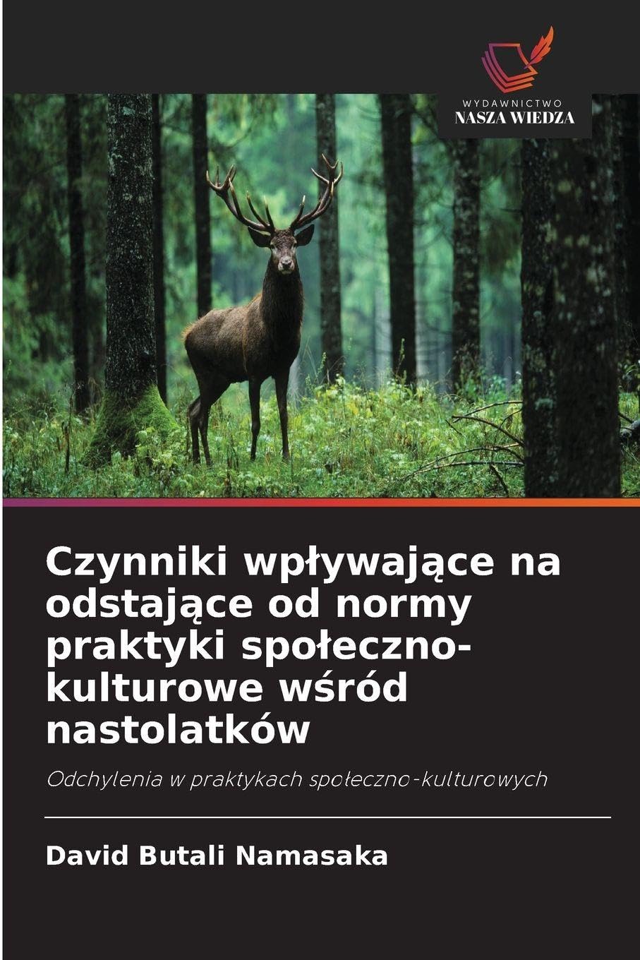 Czynniki wp¿ywaj¿ce na odstaj¿ce od normy praktyki spo¿eczno-kulturowe w¿ród nastolatków: Odchylenia w praktykach spo¿eczno-kulturowych
