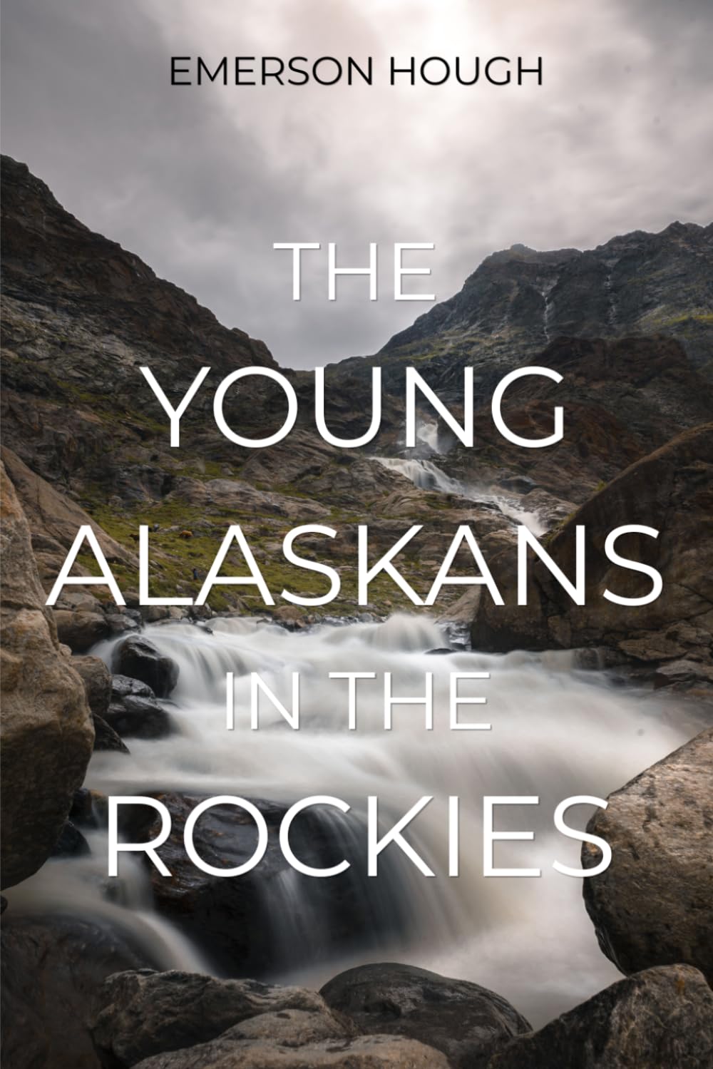 The Young Alaskans in the Rockies: A Coming-of-Age Adventure in the Canadian Wilds