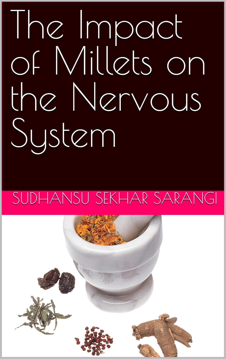 The Impact of Millets on the Nervous System