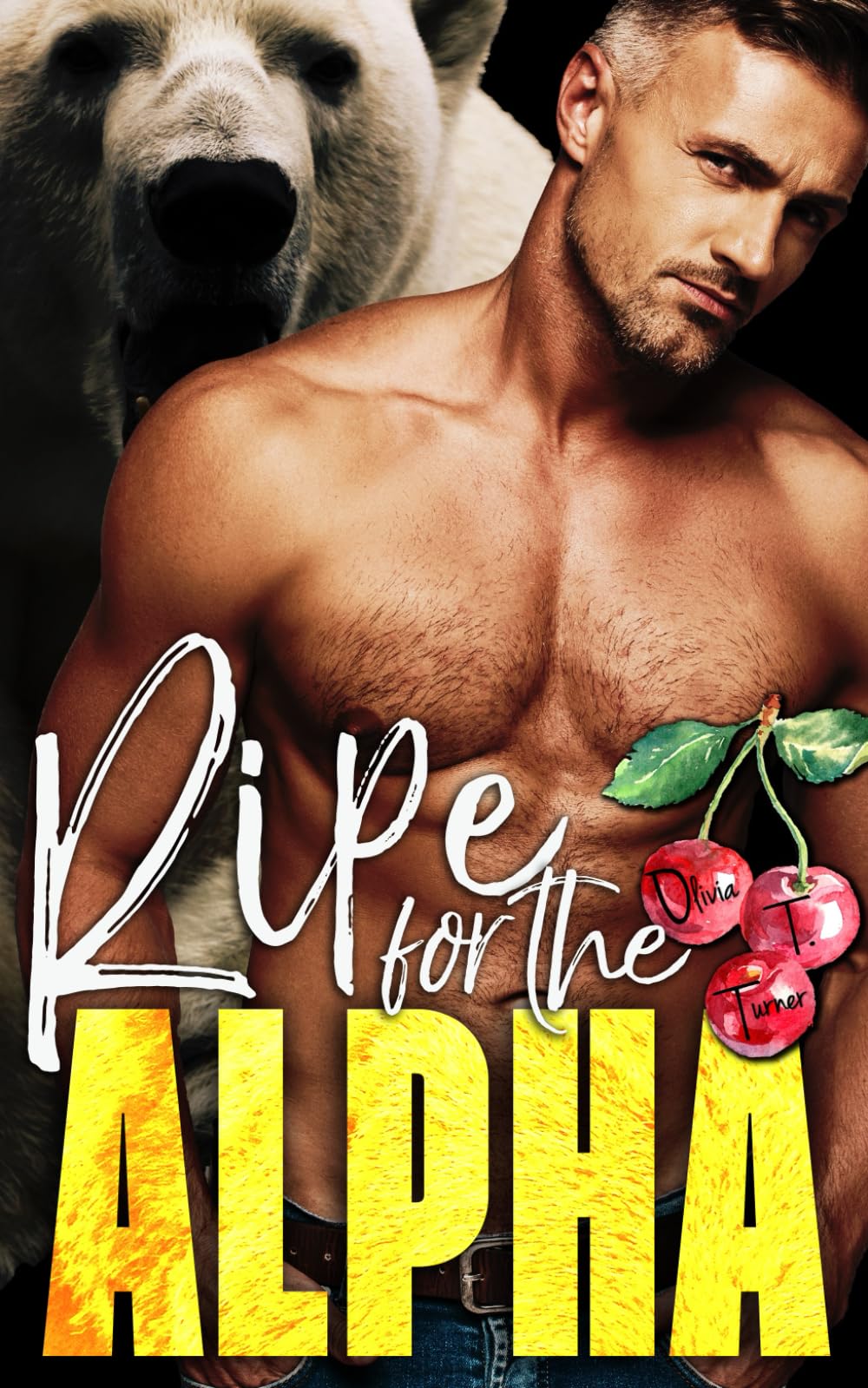 Ripe for the Alpha: 4 (The Ridge Brothers Bear Shifters)
