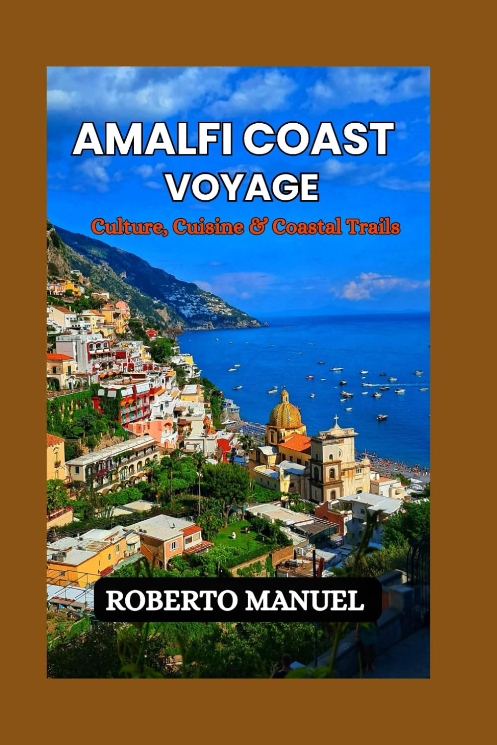 Amalfi Coast Voyage: Culture, Cuisine & Coastal Trails