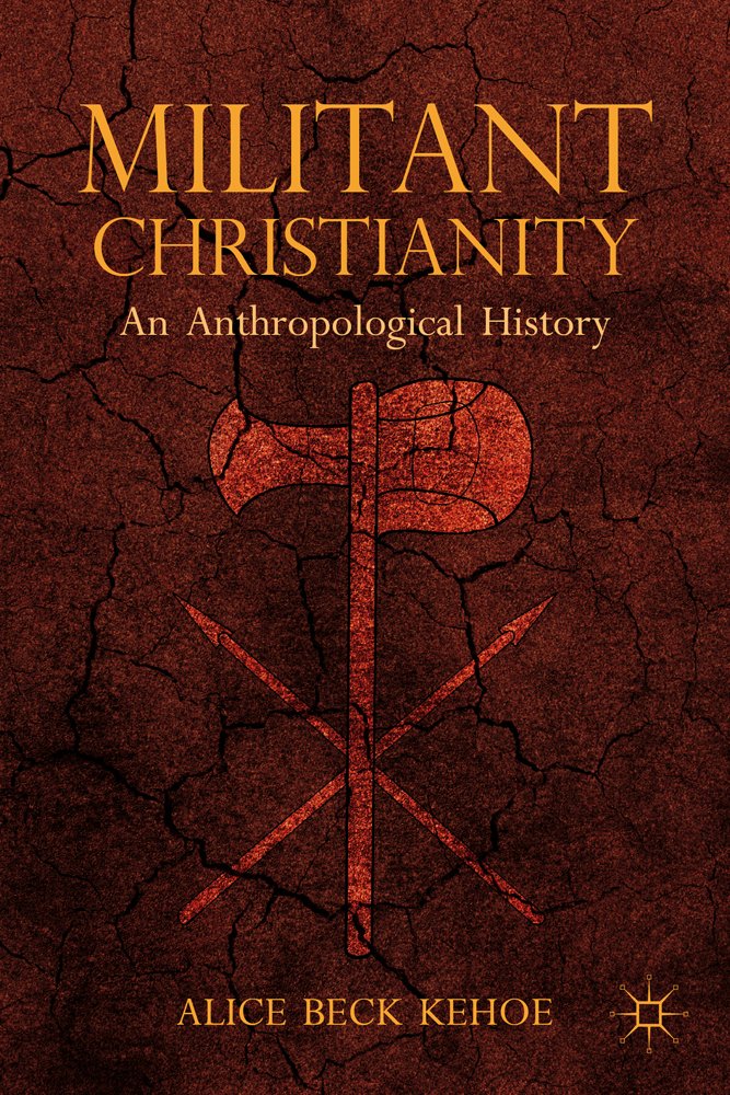 Militant Christianity: An Anthropological History