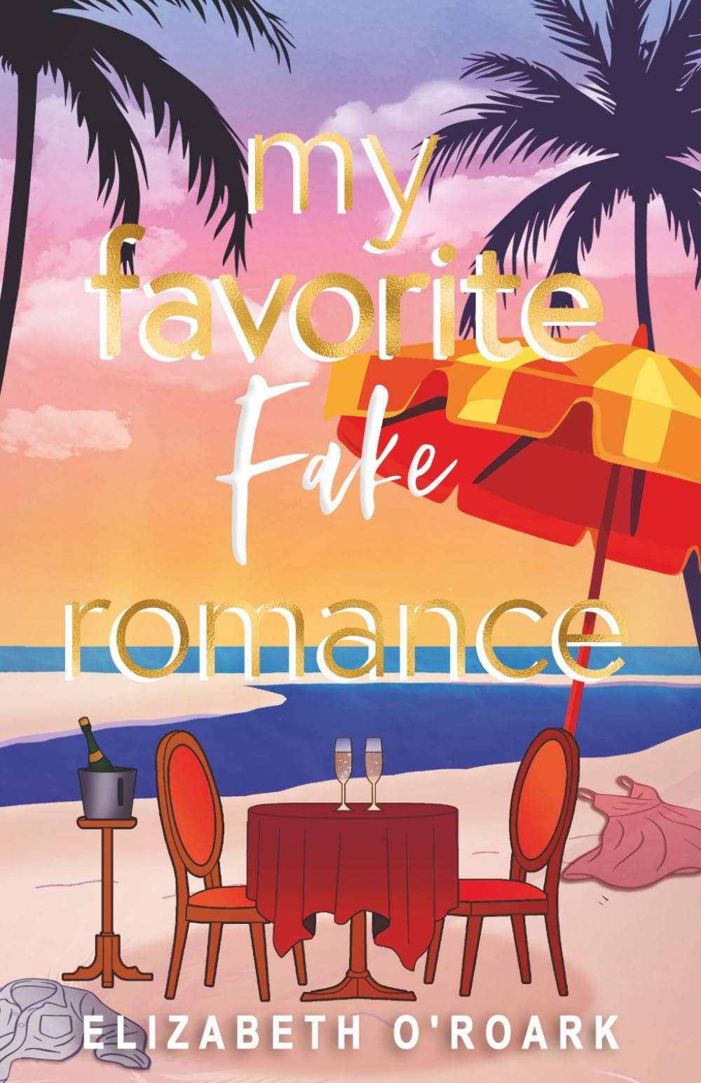 My Favorite Fake Romance (The Favorites)