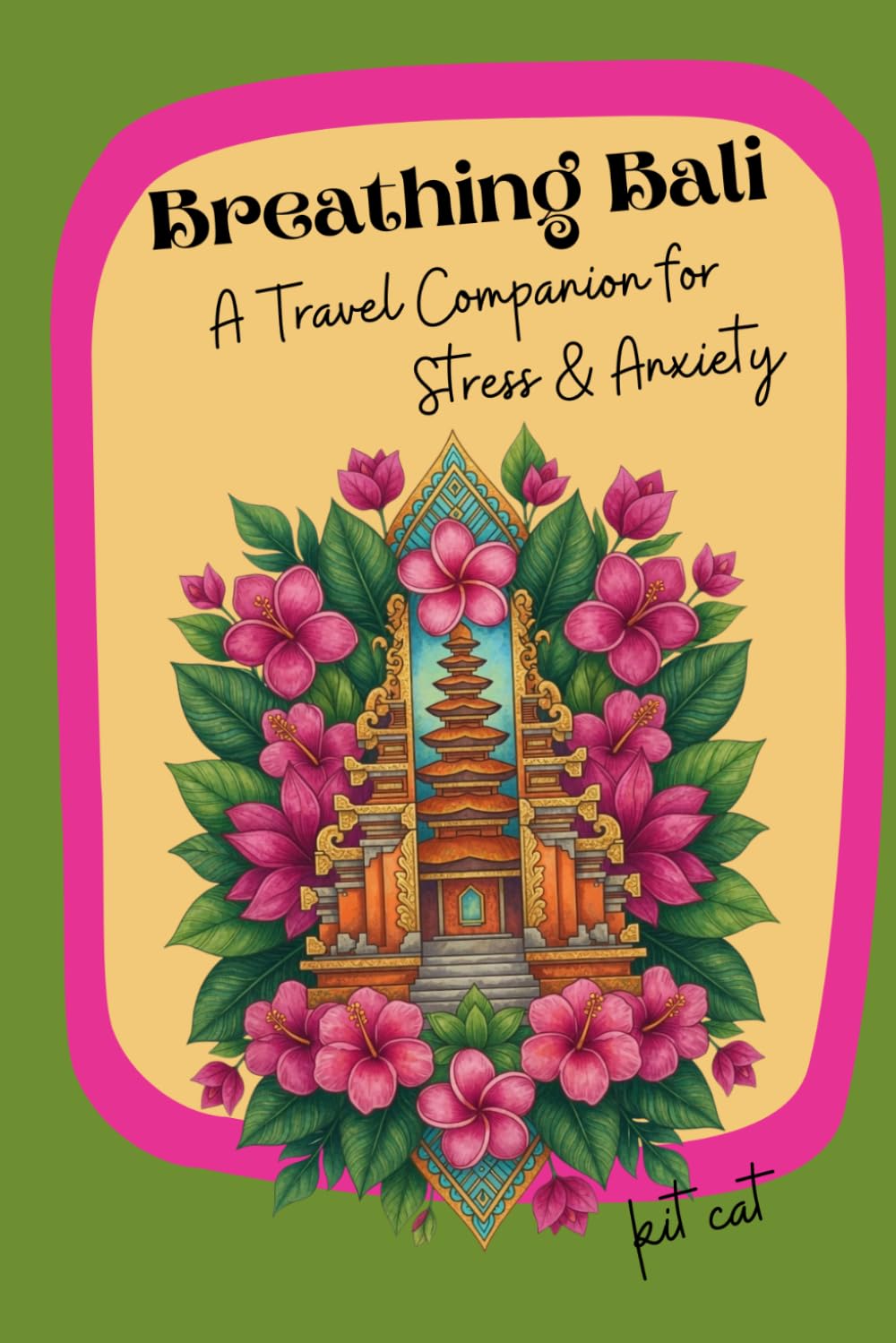 Breathing Bali - A Travel Companion for Stress & Anxiety: Breathwork Journal for Stress & Anxiety — Bali Travel Companion with Guided Breathing Techniques, Colouring & Puzzles