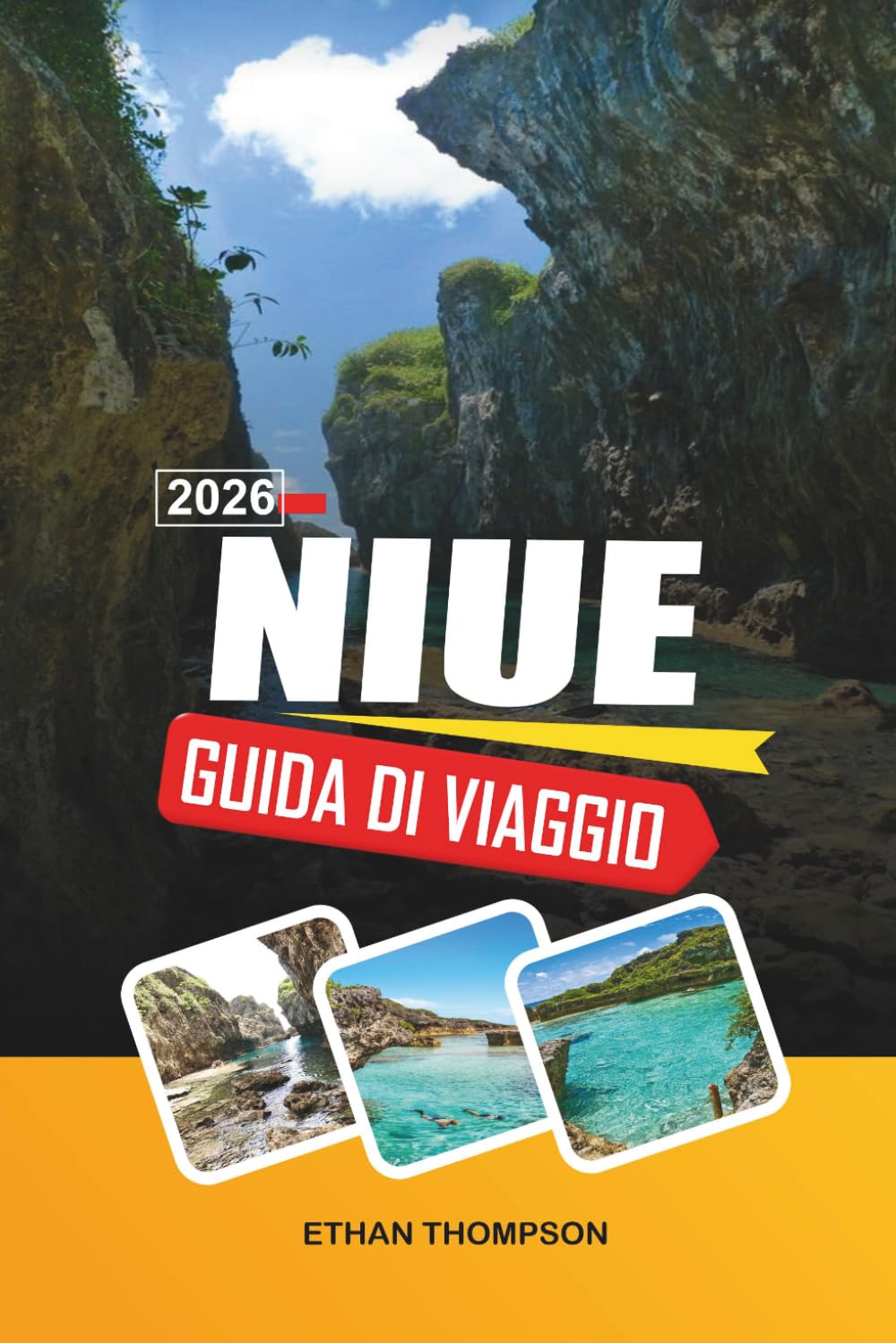 GUIDA DI VIAGGIO NIUE 2026: Paradiso del Pacifico del Sud, scogliere coralline, osservazione delle balene, grotte per lo snorkeling e vita insulare remota