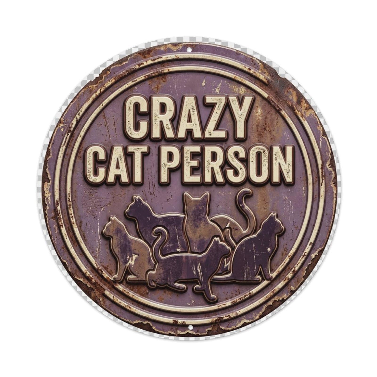 Crazy Cat Person Vintage Metal Tin Sign Plaque Wall Decor for Cafe, Club Bar, Office, Home Garden Round Metal Poster 8x8Inch