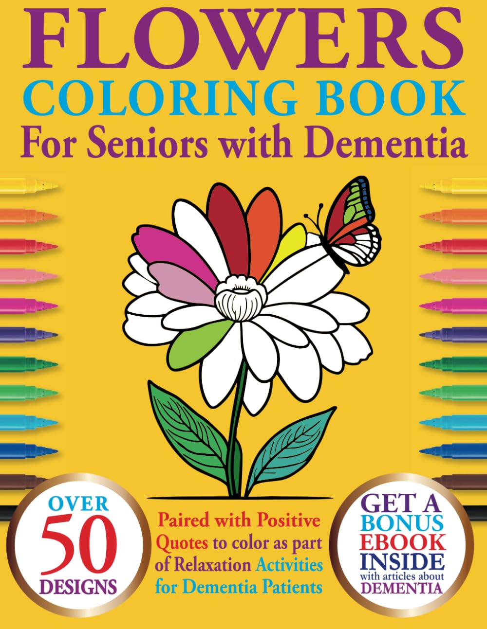 Flowers Coloring Book For Seniors With Dementia: Over 50 Designs With ...