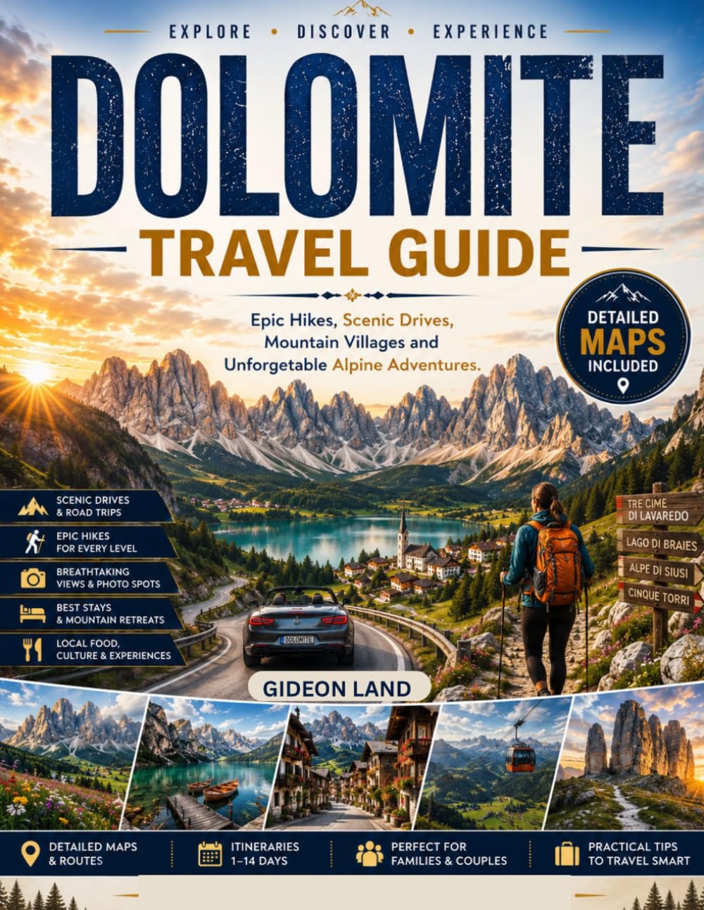 DOLOMITES TRAVEL GUIDE: Epic Hikes, Scenic Drives, Mountain Villages, and Unforgettable Alpine Adventures