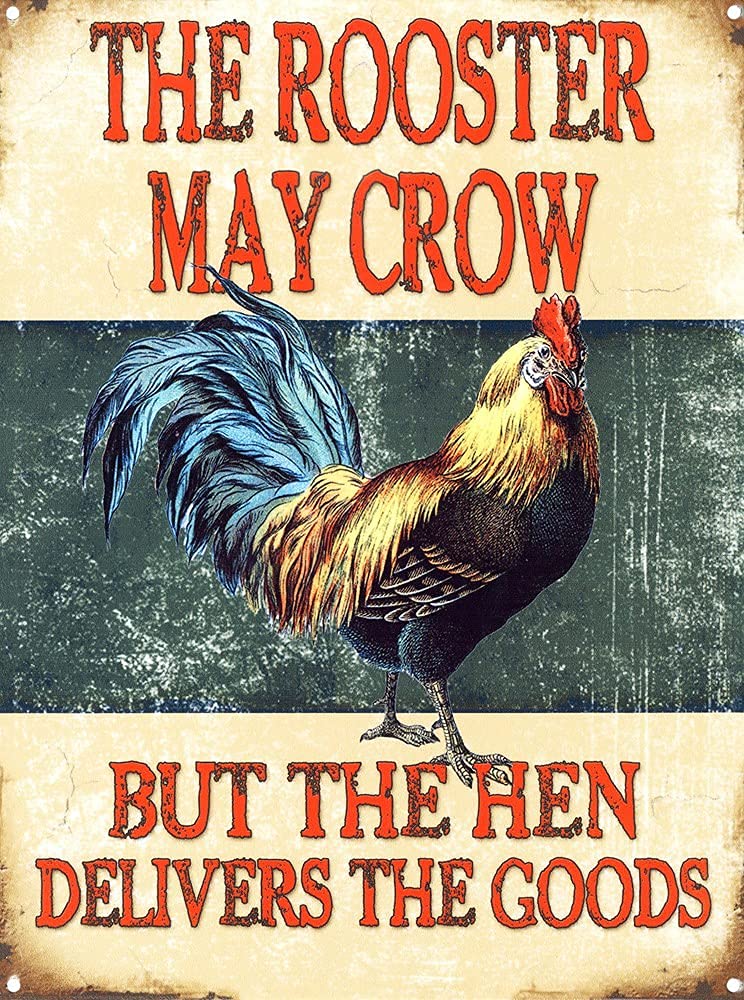 Lawenp The Rooster May Crow But The Hen Delivers The Goods Vintage Wall Decor Bar Decor Aluminum Sign for Home Kitchen Bar Funny Sarcastic Metal 8 x 12 Inches Tin Sign