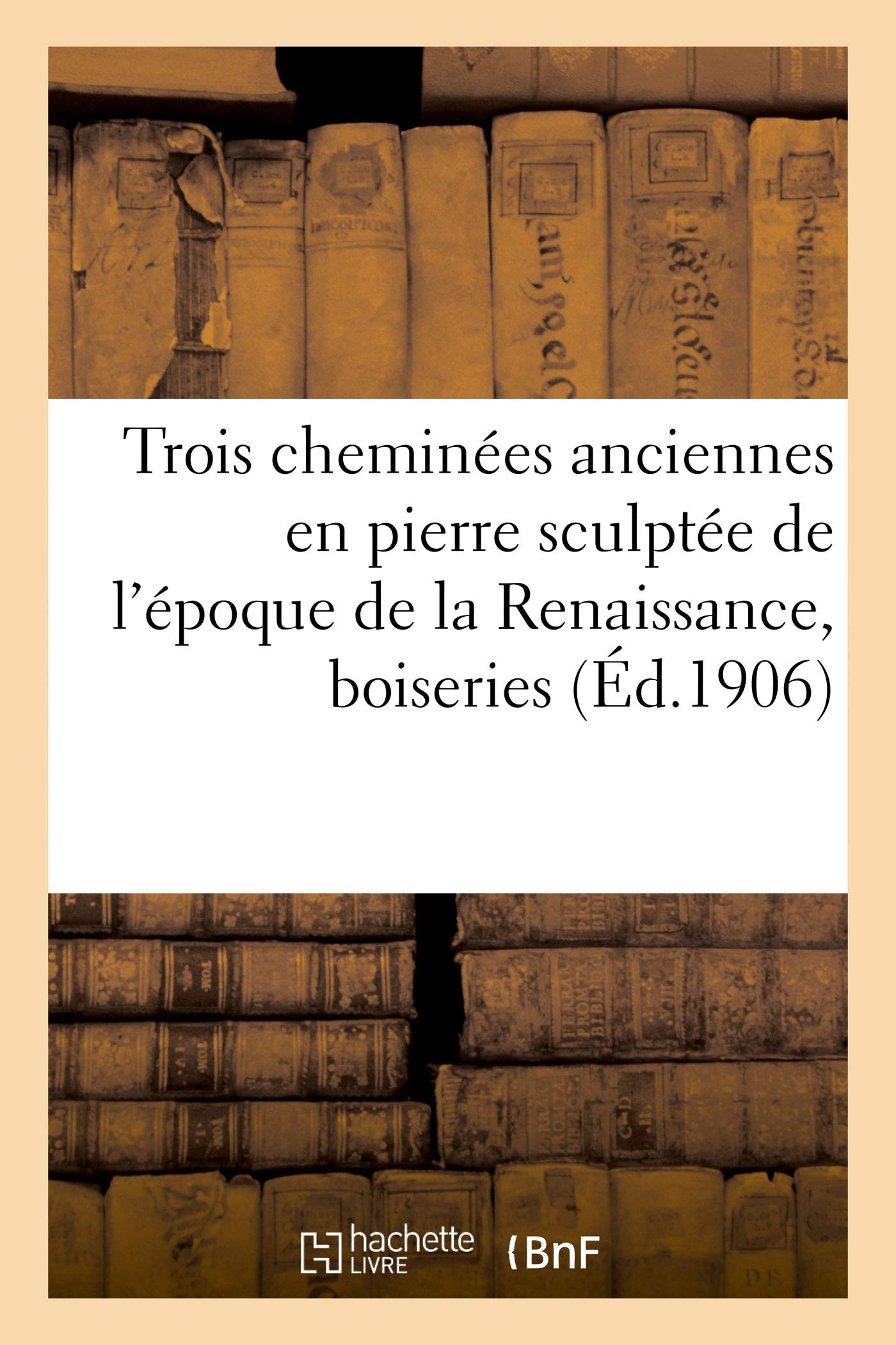 Trois Chemines Anciennes En Pierre Sculpte de l'poque de la Renaissance: Boiseries Dcoratives, Tenture En Ancienne Brocatelle