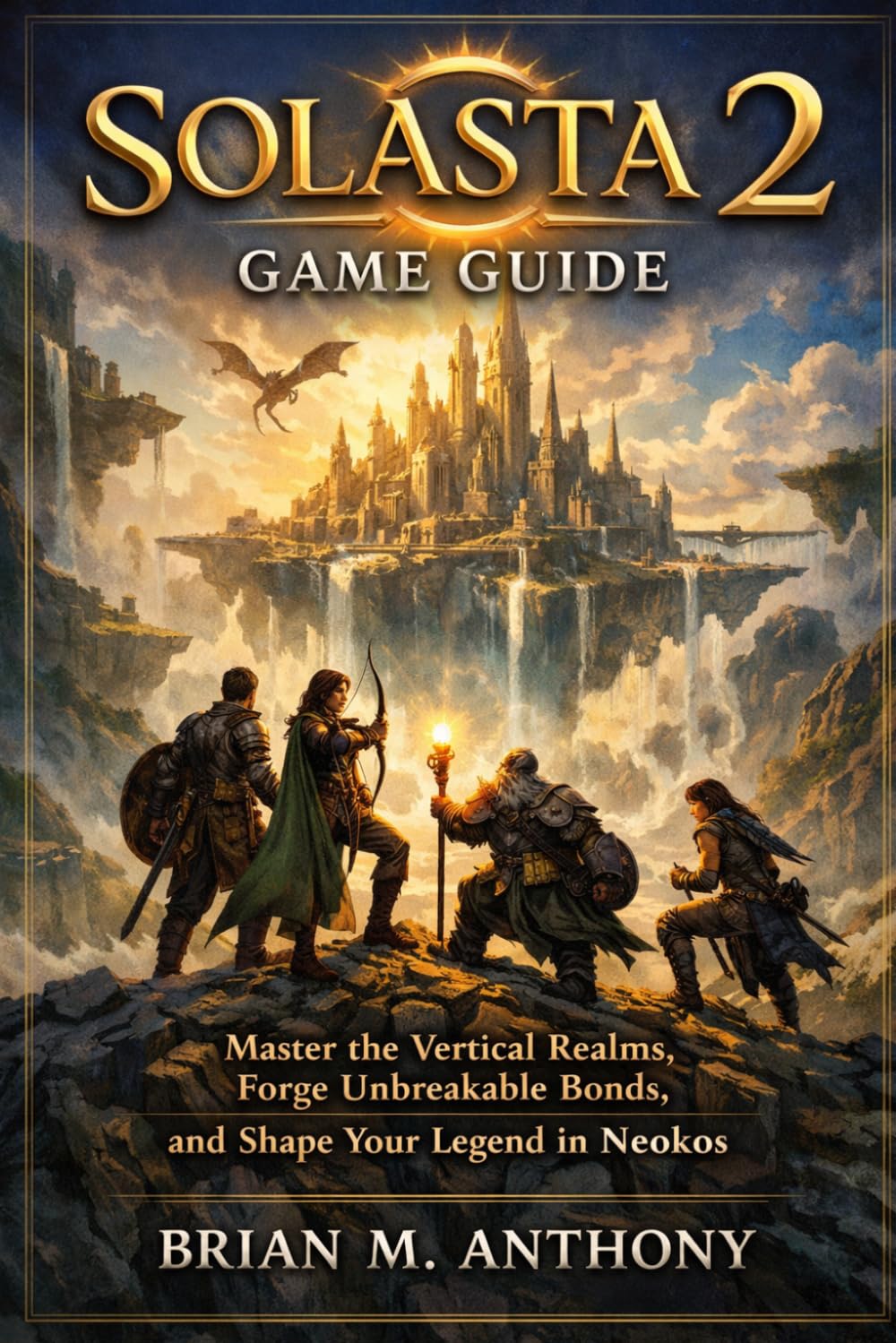Solasta 2 Game Guide: Master the Vertical Realms, Forge Unbreakable Bonds, and Shape Your Legend in Neokos