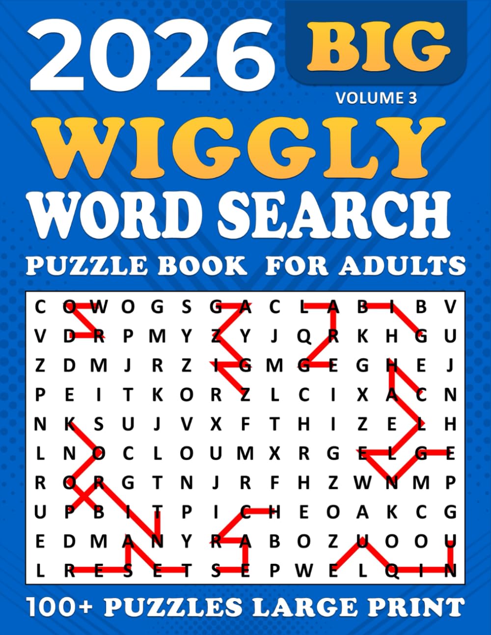 2026 Wiggly Word Search Large Print: Word Search Wiggly Puzzle Book,100 + Puzzles Large for Adults and Seniors , Unique and Challenging Word Search Variation for all ages | Volume 3 |