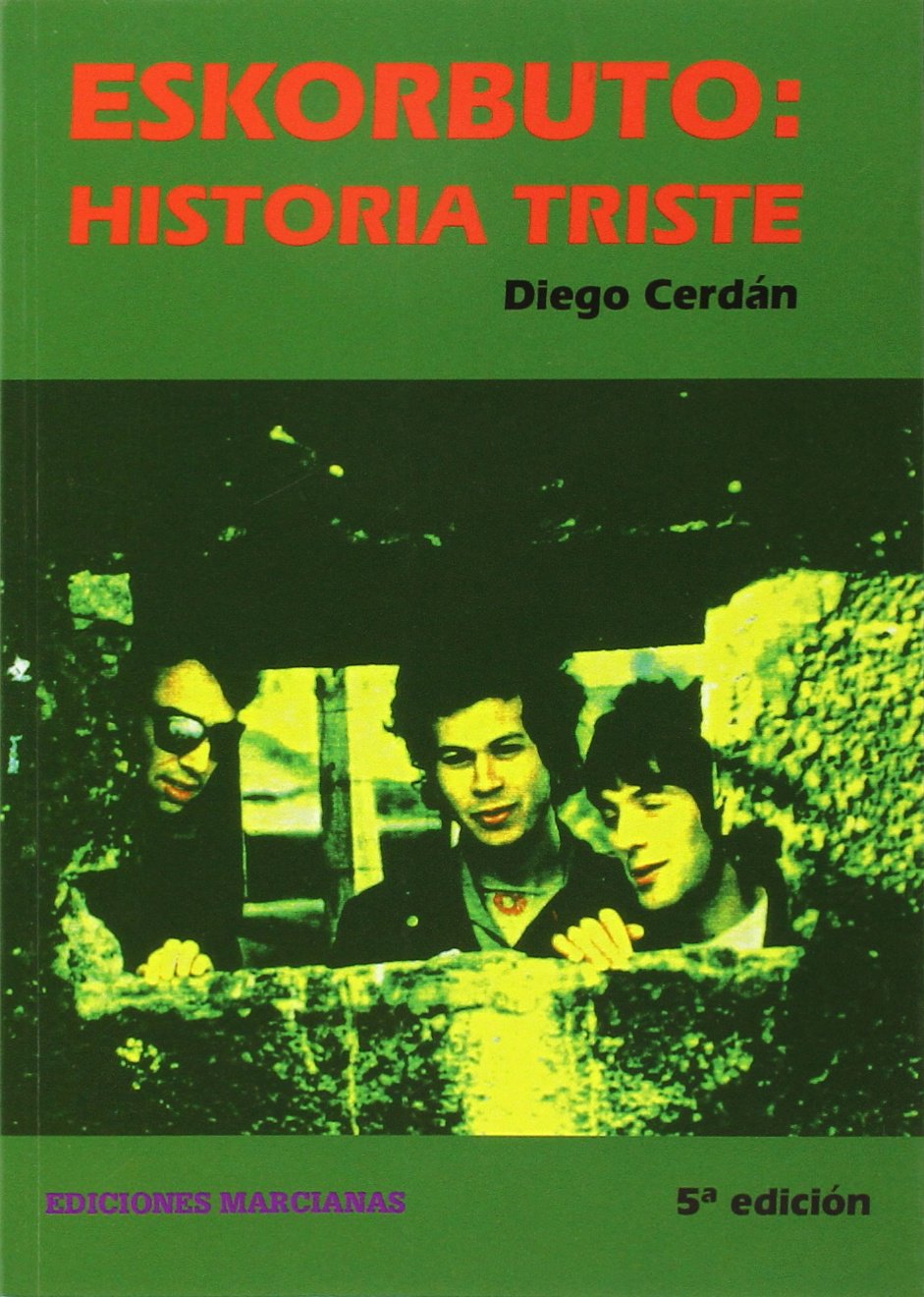 Eskorbuto : historia triste