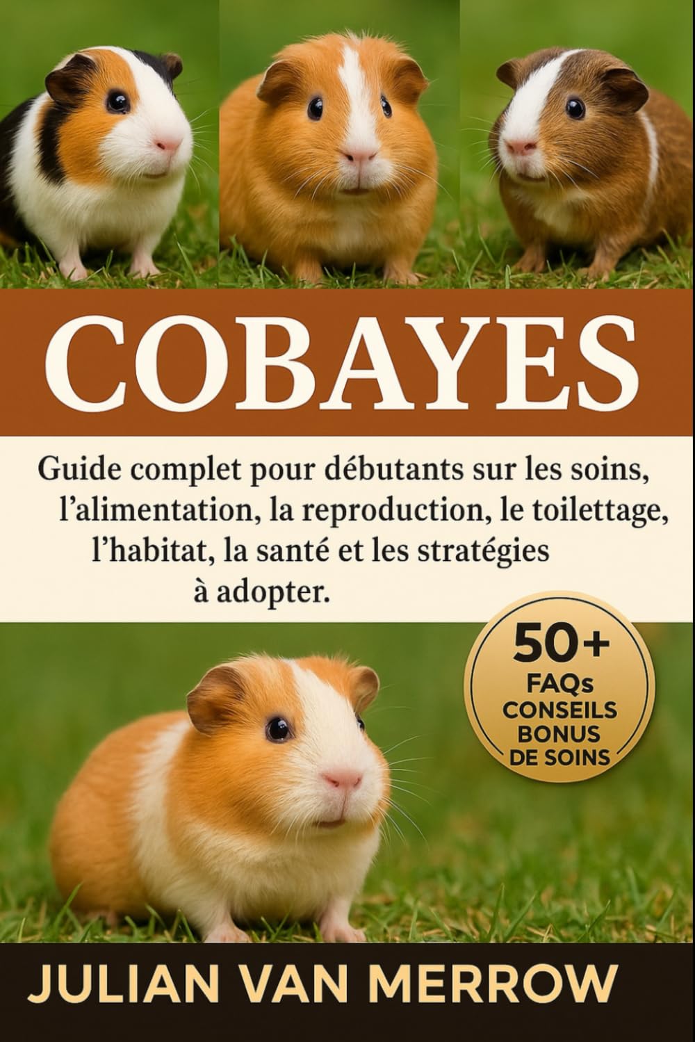 COBAYES: Guide complet pour débutants sur les soins, l'alimentation, la reproduction, le toilettage, l'habitat, la santé et les stratégies à adopter.