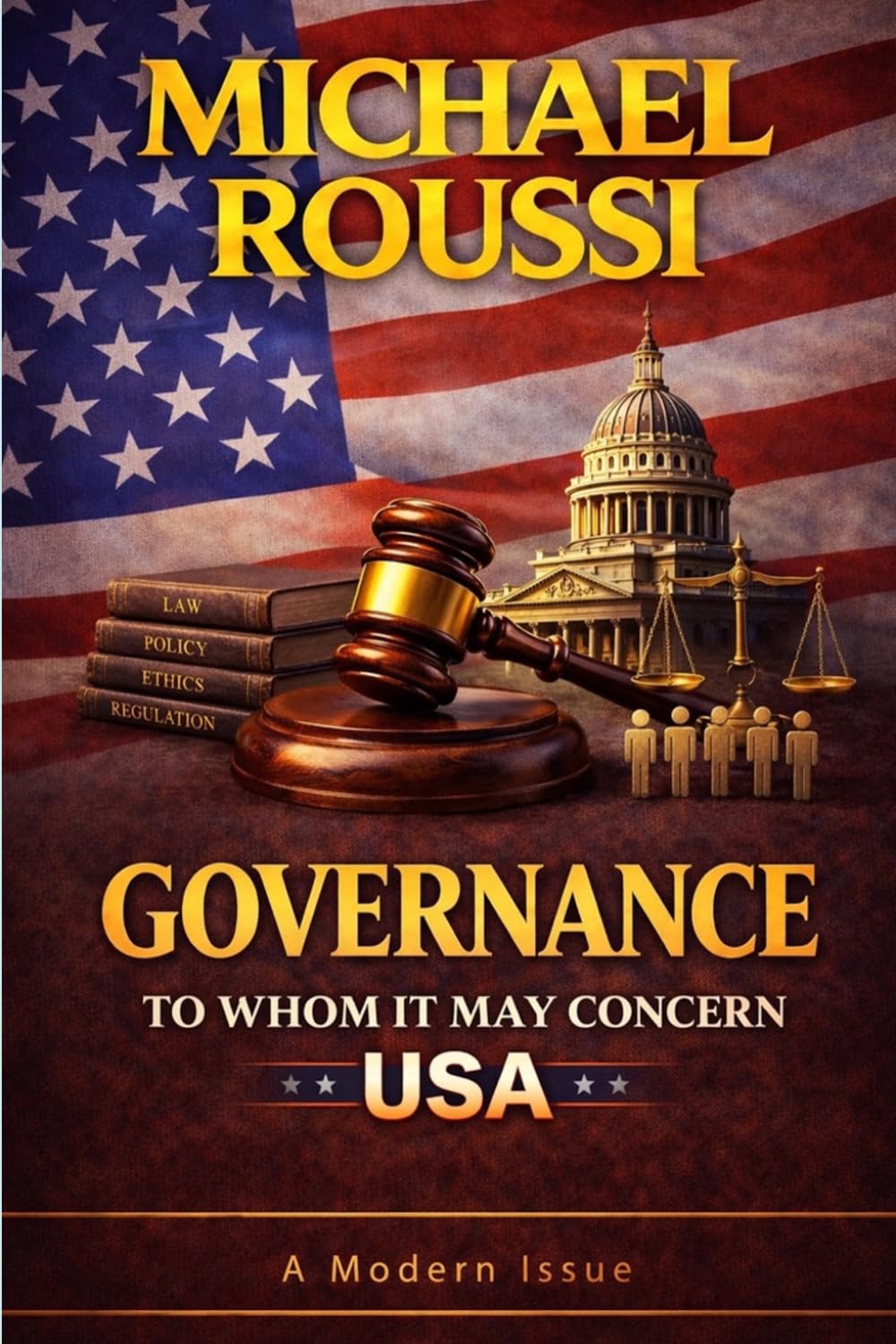 Governance: To Whom It May Concern (USA): A Modern Issue: 6 (Cost of Living USA Series)