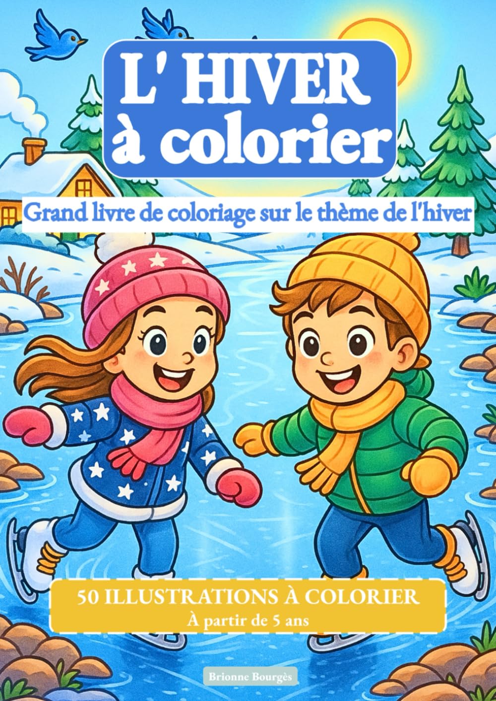 L' Hiver à colorier : Grand livre de coloriage