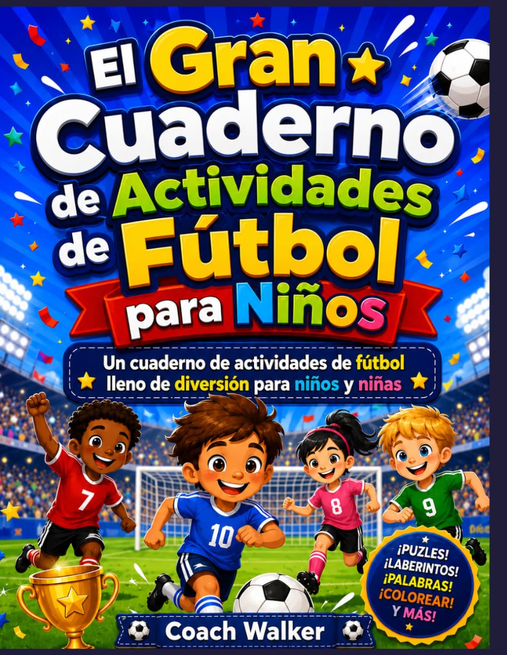 El Gran Cuaderno de Actividades de Fútbol para Niños: Un cuaderno de actividades de fútbol lleno de diversión para niños y niñas
