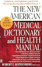 The New American Medical Dictionary and Health Manual