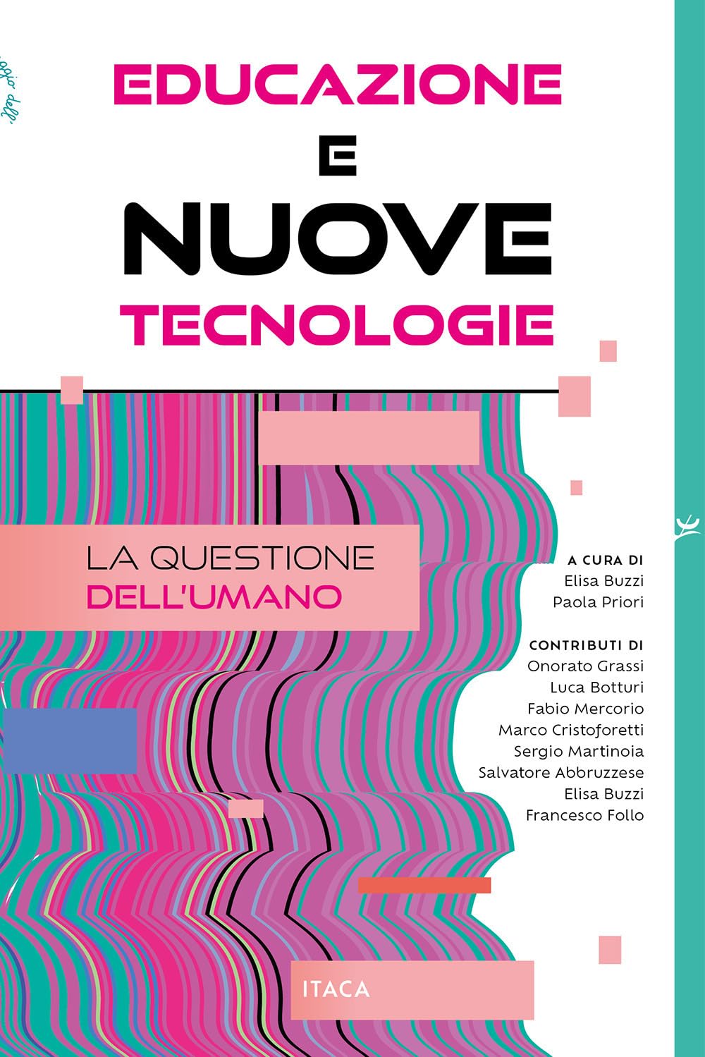 Educazione E Nuove Tecnologie. La Questione Dell'umano - 4
