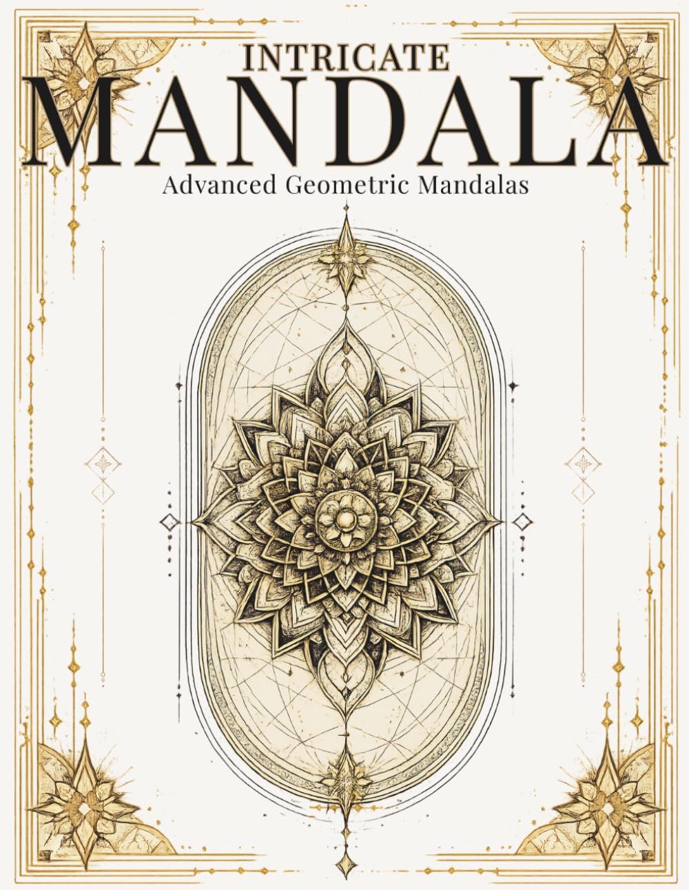 Intricate Mandala Coloring Book for Adults: Advanced Geometric Mandalas for Relaxation & Creative Focus (StillHaven Studio Mandalas – Hard)
