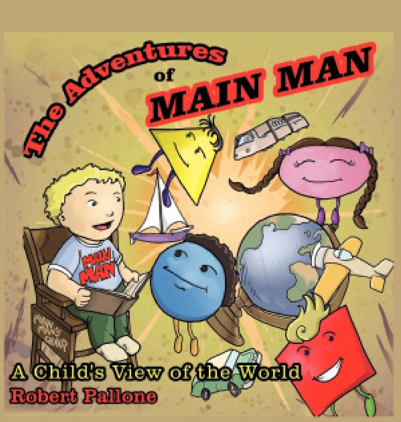 The Adventures of Main Man: A Child's View of the World