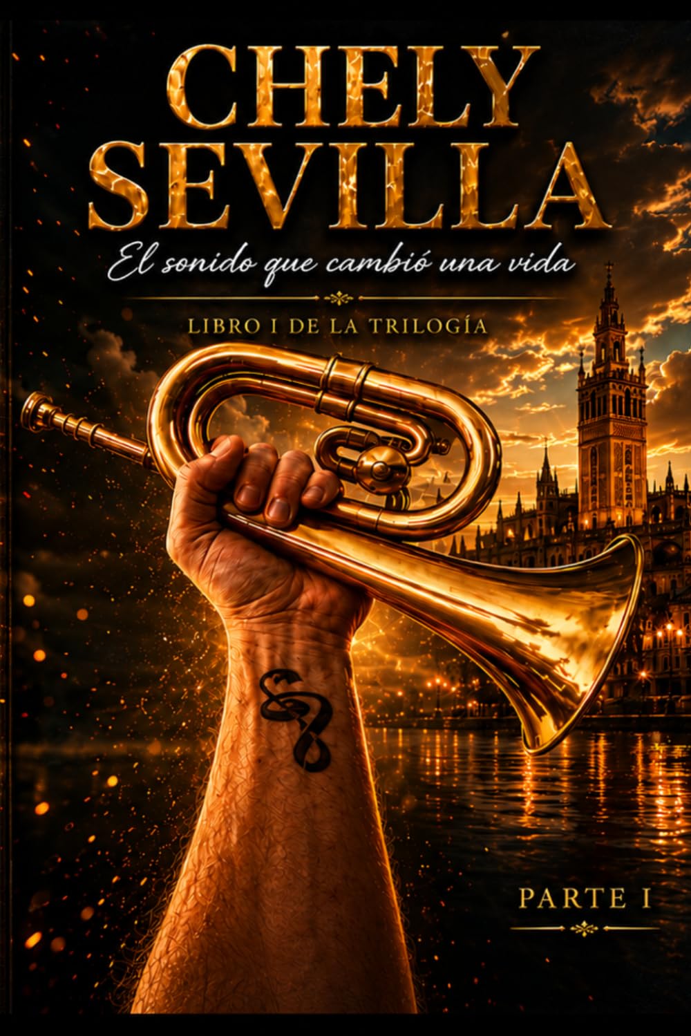 El sonido que cambió una vida: Biografía musical del corneta sevillano José Javier Montoro González conocido como Chely Sevilla