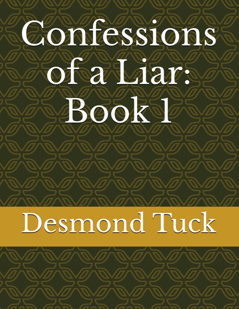 Confessions of a Liar: Book 1