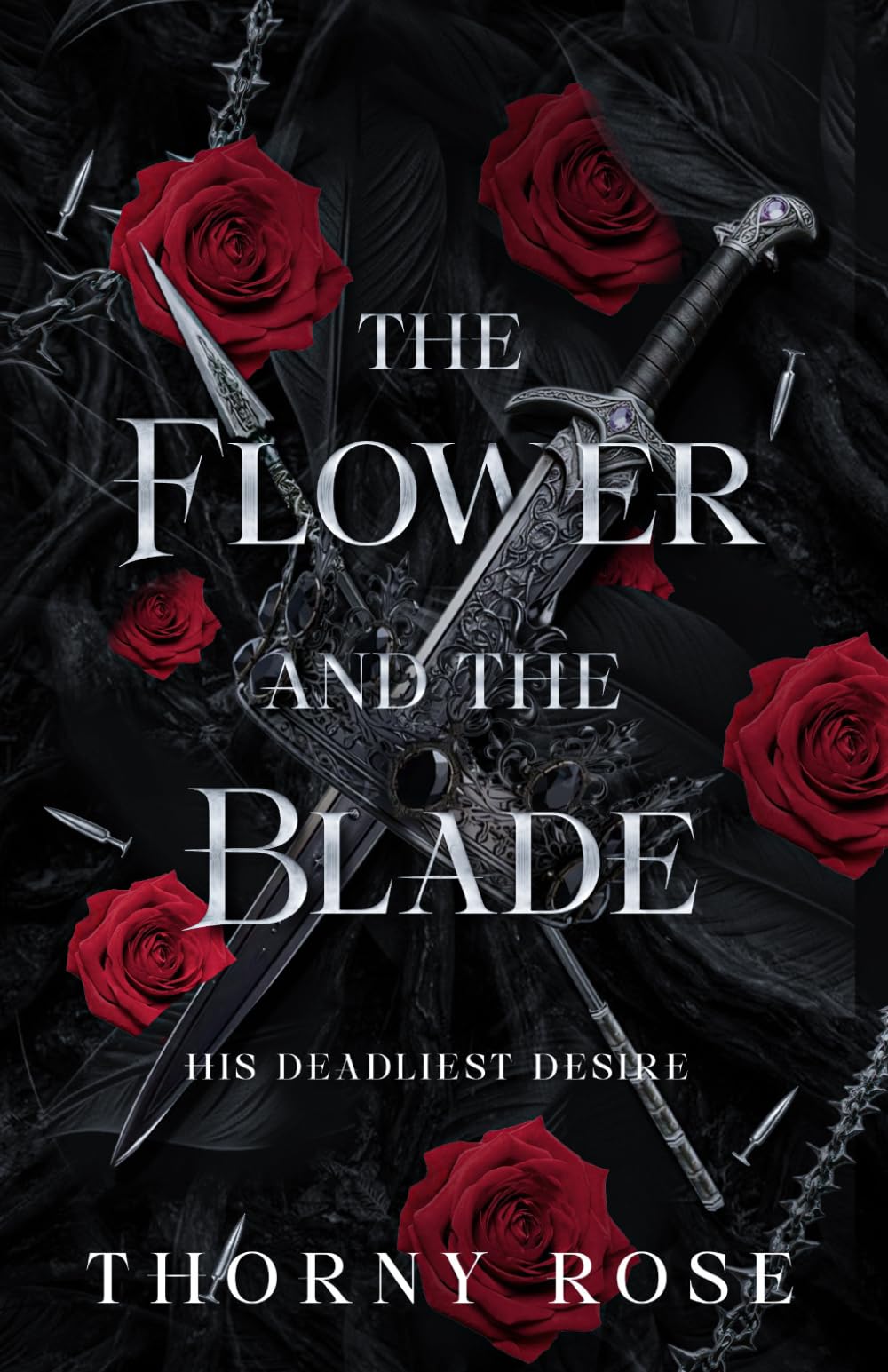 The Flower And The Blade: His Deadliest Desire