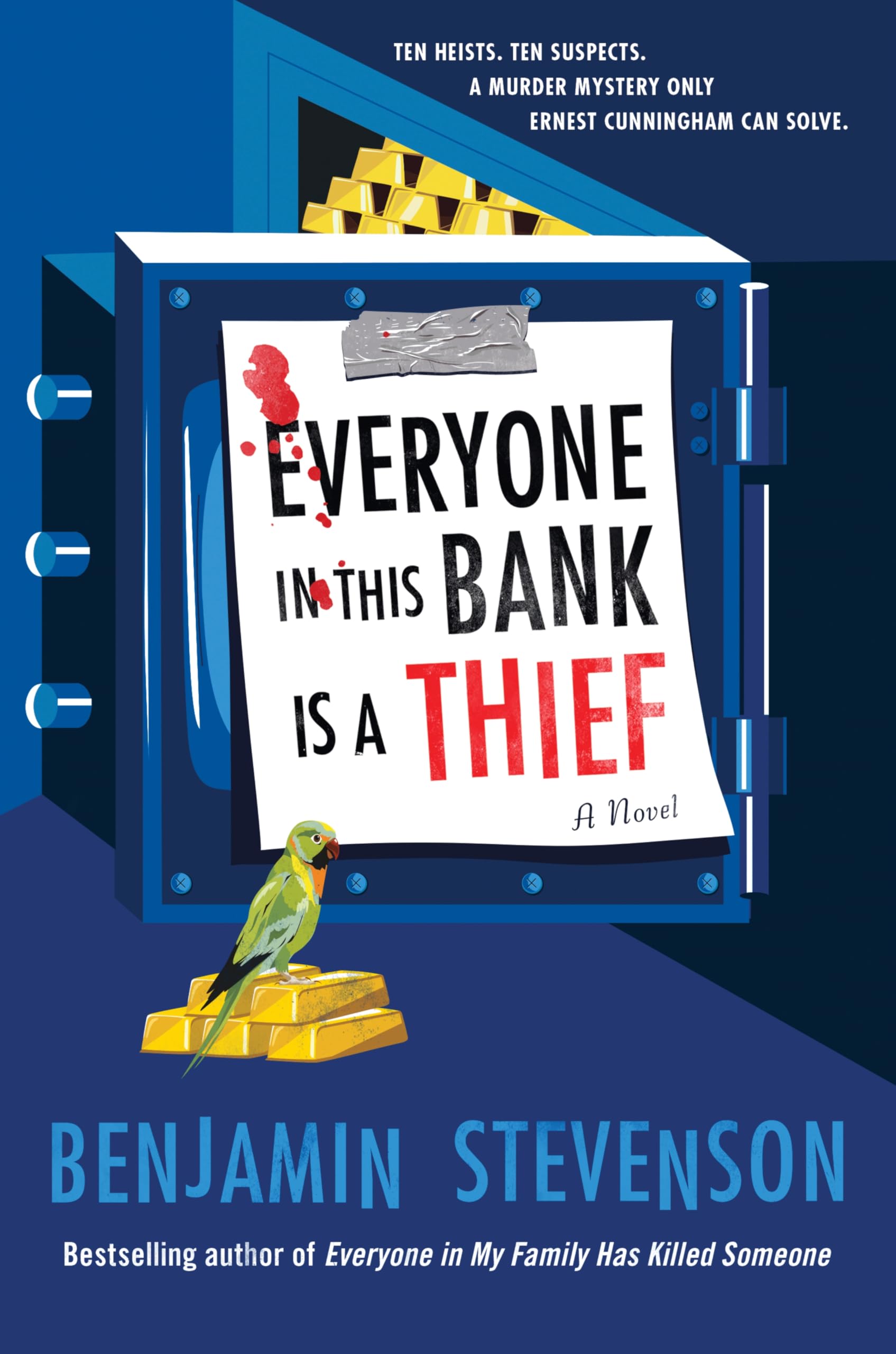 Everyone in This Bank Is a Thief: A Novel – A Twisty Bank Heist Thriller Where Everyone Is a Suspect in a Locked-Room Murder (The Ernest Cunningham Mysteries Book 4)