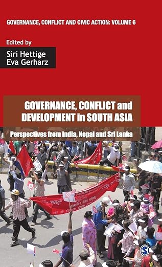 Governance Conflict and Development in South Asia: Perspectives from India Nepal and Sri Lanka