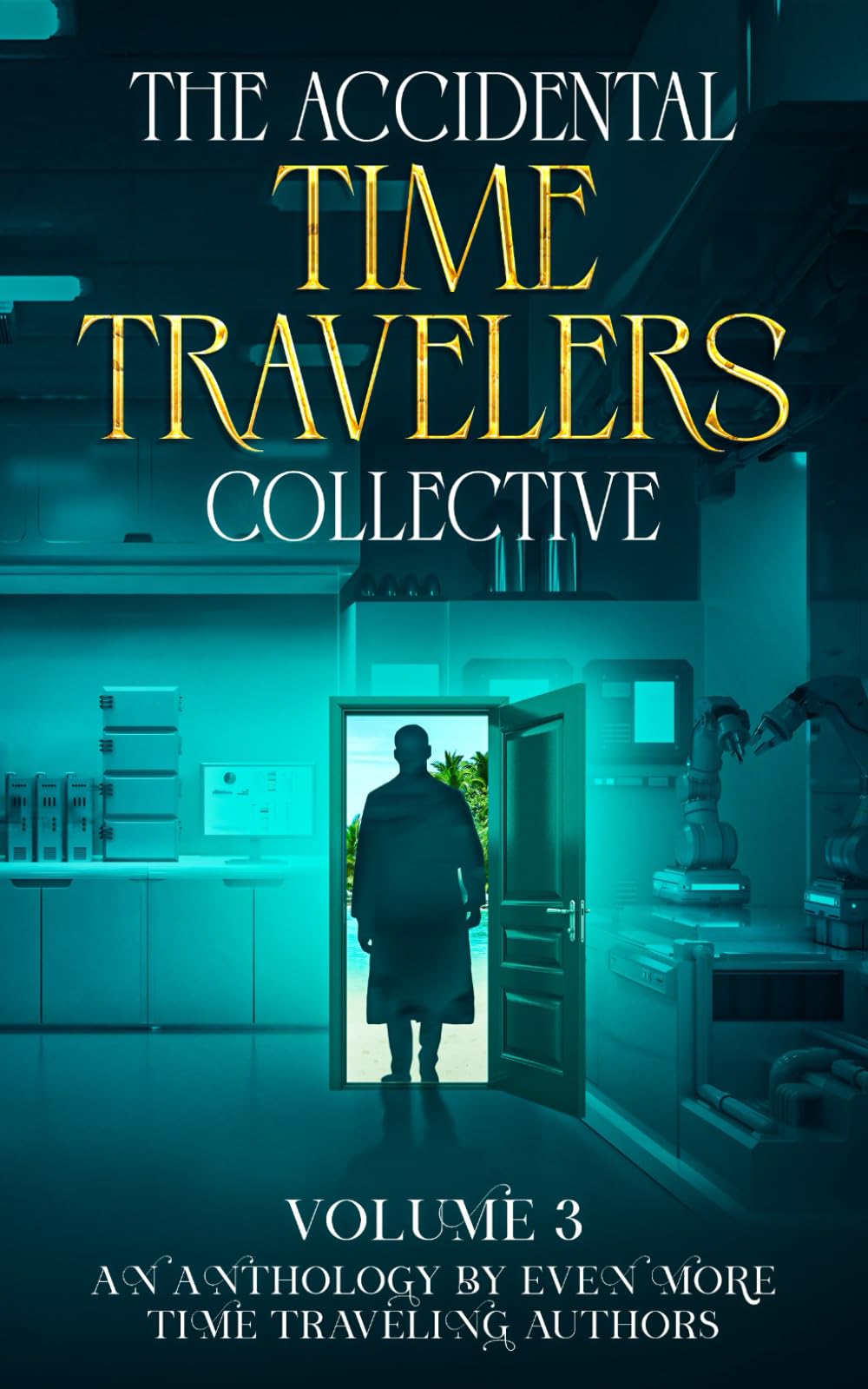 The Accidental Time Travelers Collective, Volume 3