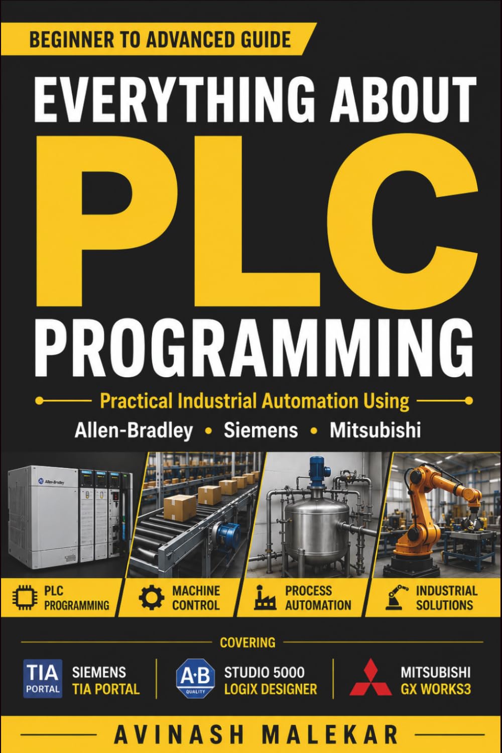 Learn everything about PLC programming: Practical lessons on Allen-Bradley, Siemens, and mitsubishi PLC with real world examples (Industrial automation)