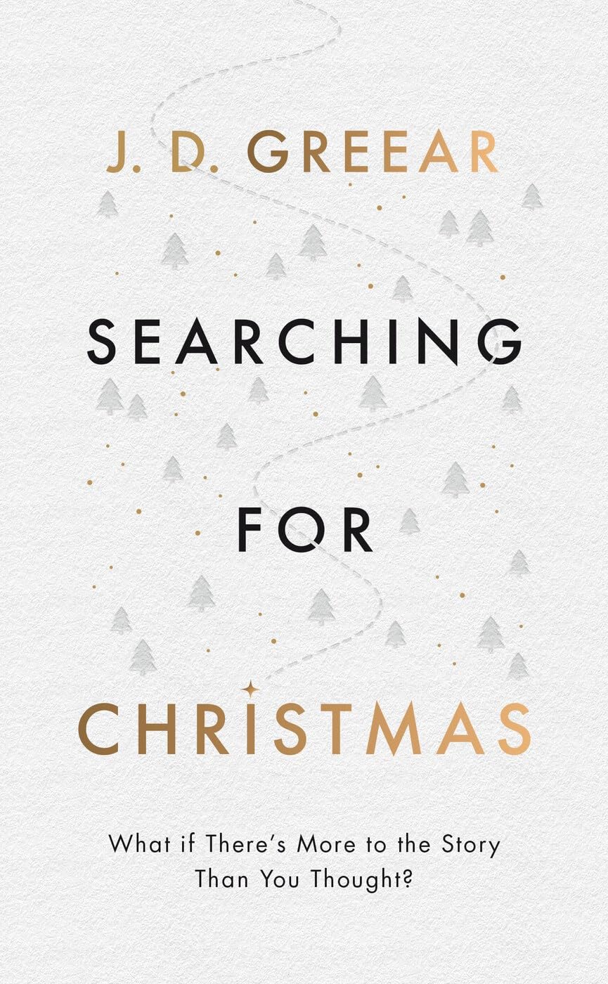 Searching for Christmas: What If There's More to the Story Than You Thought? (Evangelistic outreach book to give away outlining the gospel message)