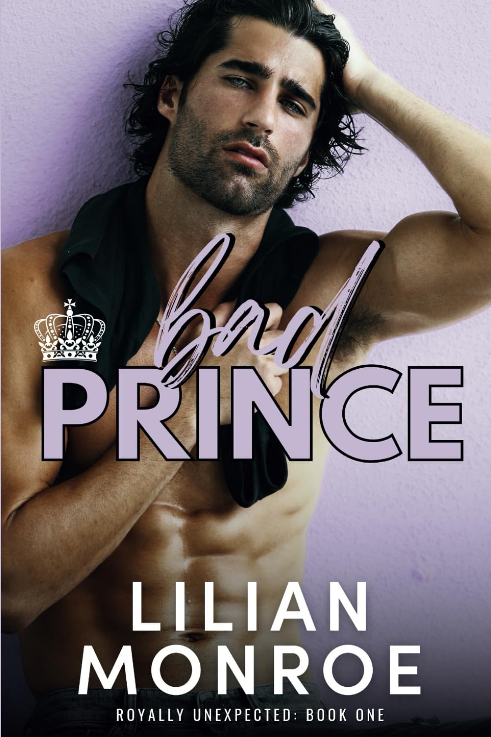 Bad Prince: An Accidental Pregnancy Romance (Royally Unexpected) Paperback – 23 Dec. 2023