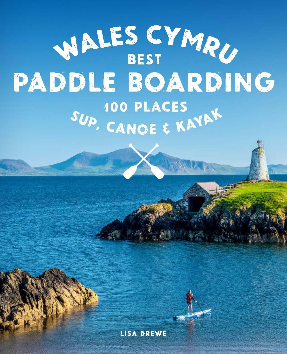 Paddle Boarding Wales Cymru by Lise Drewe (Paperback Book)