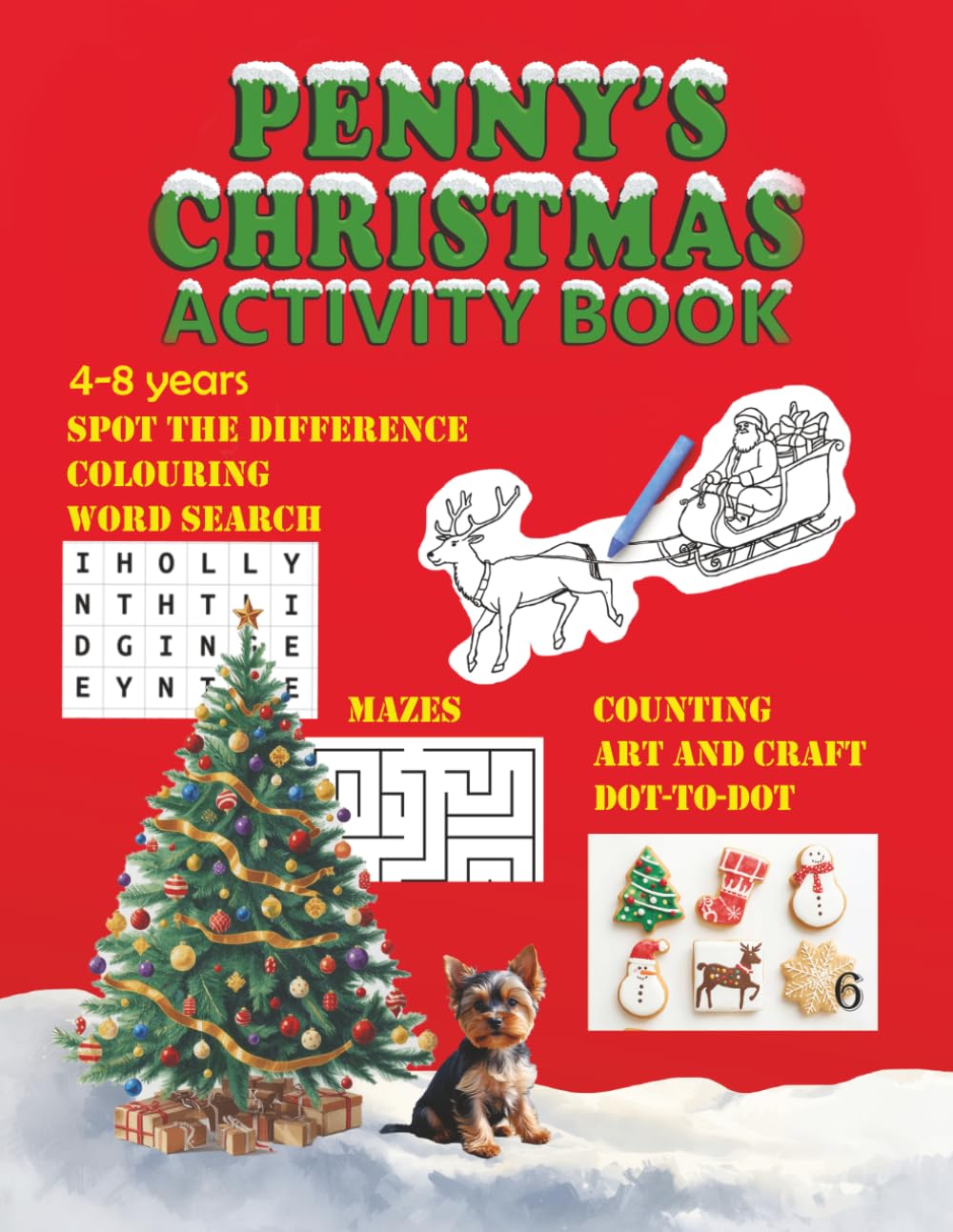 PENNY'S CHRISTMAS ACTIVITY BOOK: A festive mix of puzzles, counting, colouring, crafts, and treats to keep kids happy, busy, and creative this Christmas. (PENNY PUP'S ACTIVITY BOOKS)