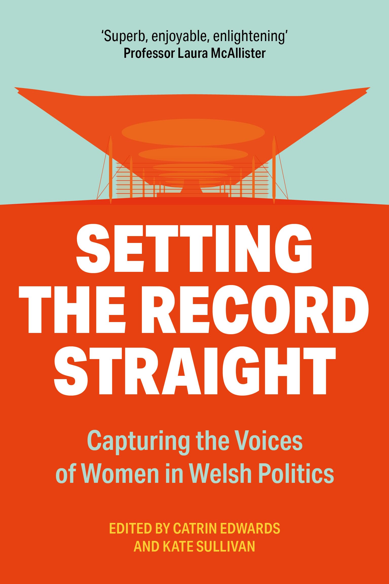 Setting the Record Straight: Capturing the Voices of Women in Welsh Politics