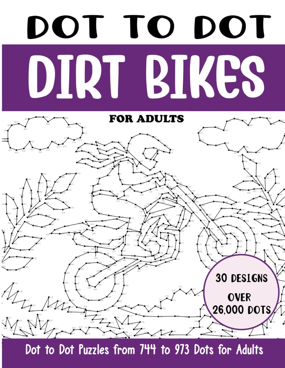 Dot to Dot Dirt Bikes for Adults: Dirt Bikes Connect the Dots Book for Adults (Over 26000 dots) (Dot to Dot Books for Adults)