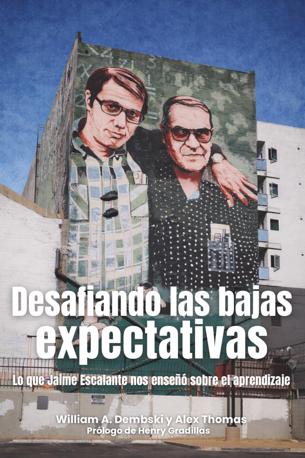 Desafiando las bajas expectativas: Lo que Jaime Escalante nos enseñó sobre el aprendizaje