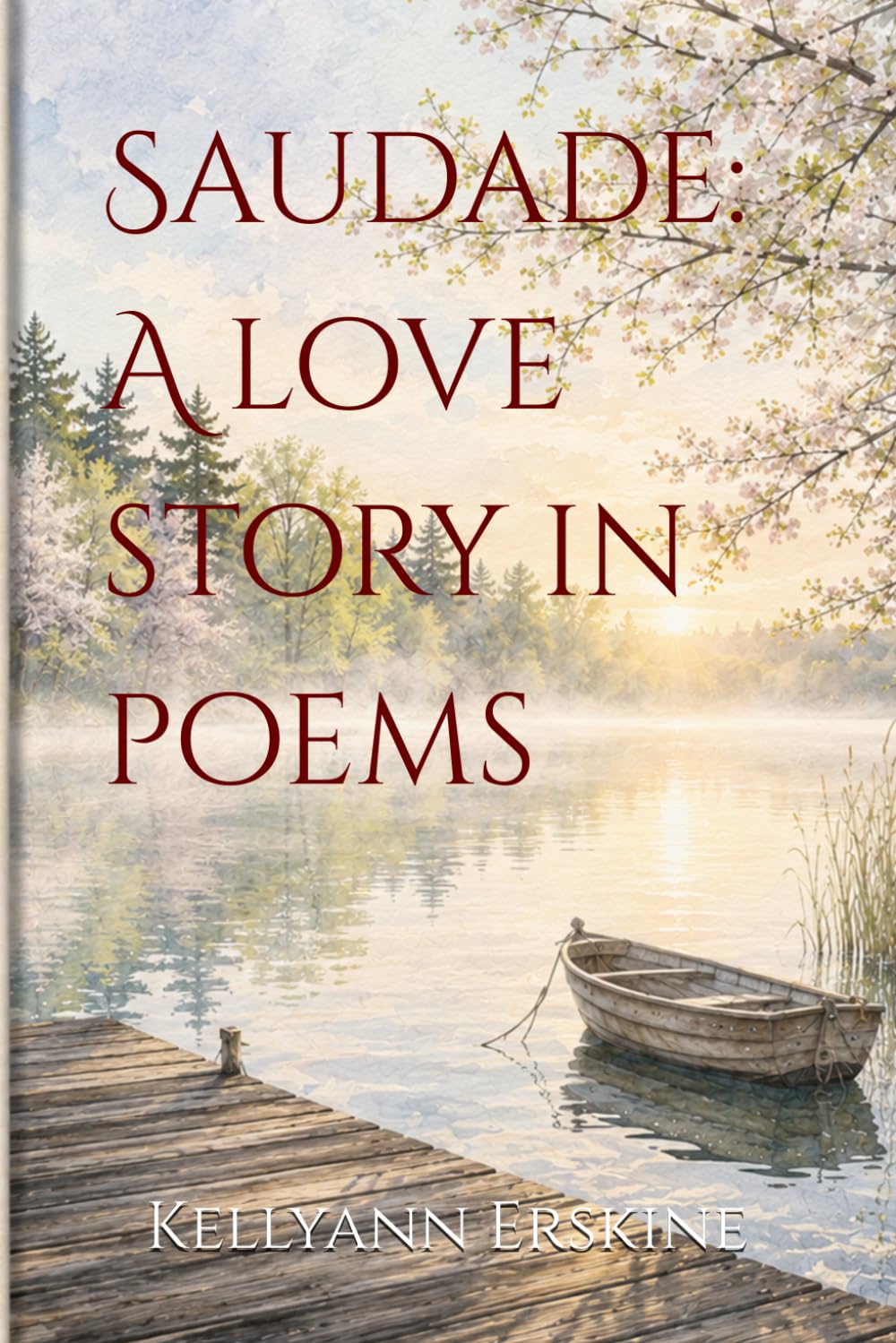 Saudade: A love story in poems