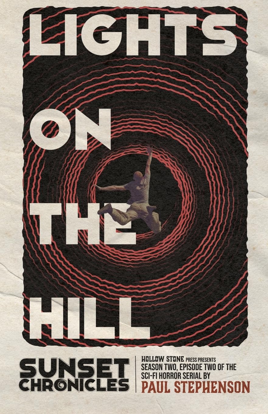 Lights on the Hill: Season Two, Episode Two of The Sunset Chronicles: 7