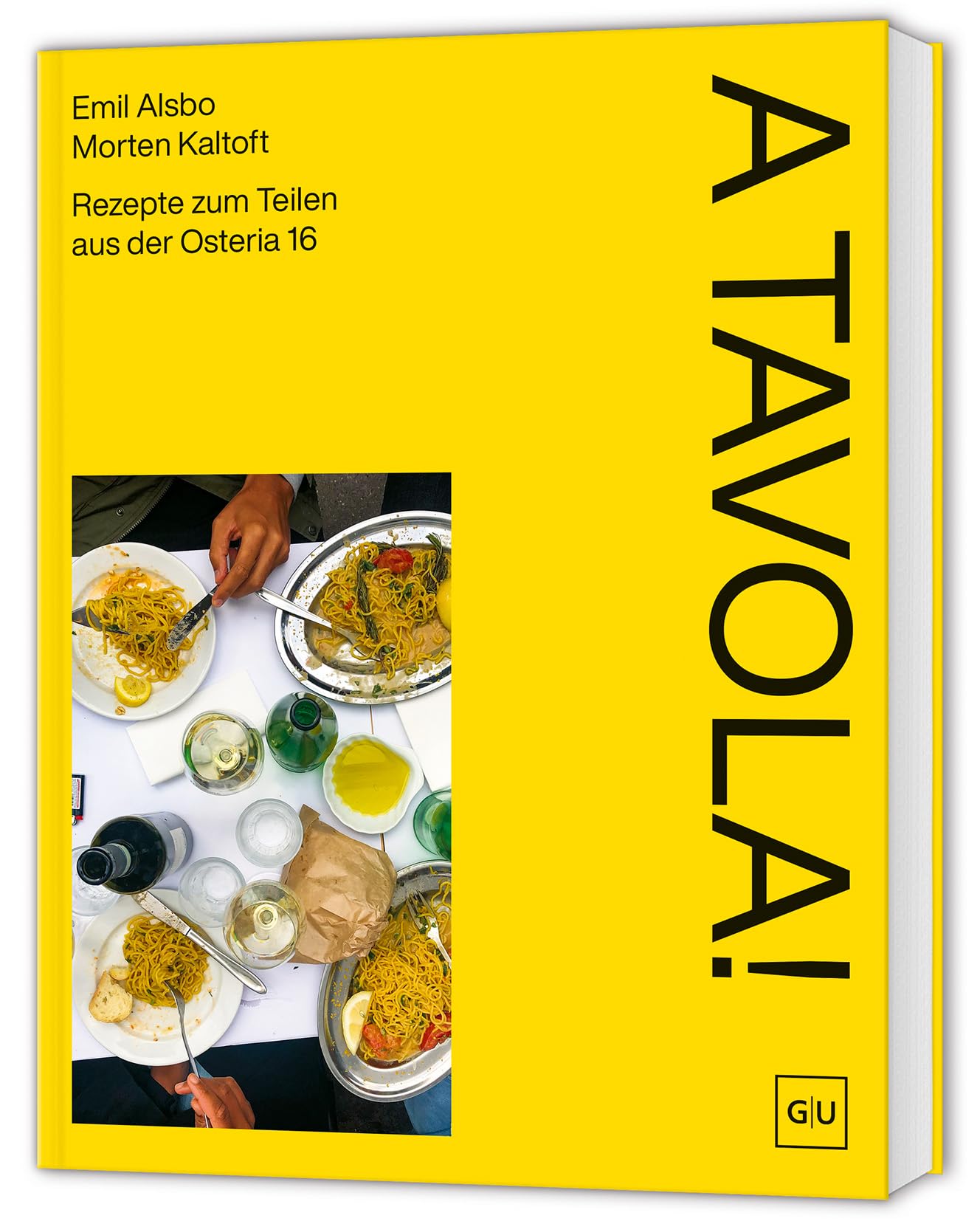 A Tavola!: Unkomplizierte italienische Rezepte zum gemeinsam essen & authentisch genießen aus dem Kopenhagener Kultrestaurant Osteria 16